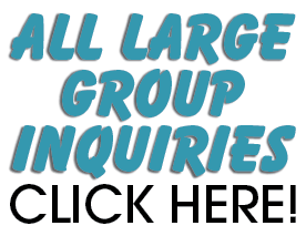 All Large Group Inquires Click Here